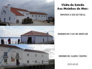 visita moinhos
